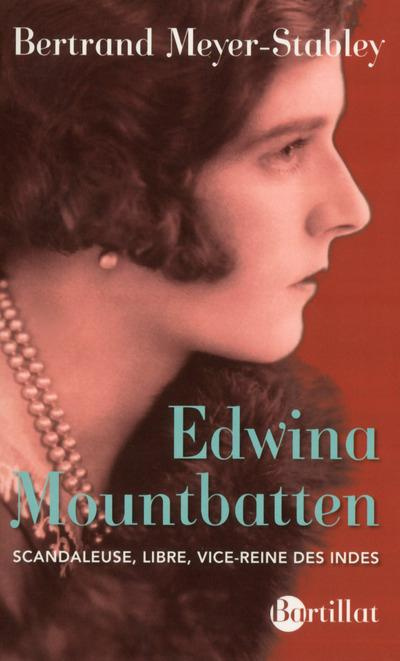 Emprunter Edwina Mountbatten. Libre, scandaleuse, vice-reine des Indes livre