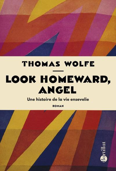 Emprunter Look Homeward, Angel. Une histoire de la vie ensevelie livre