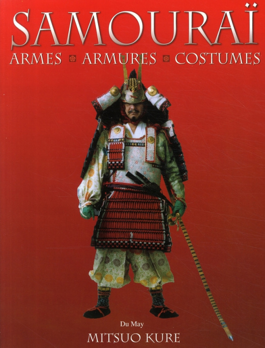 Emprunter Samouraï. Armes, armures, costumes livre