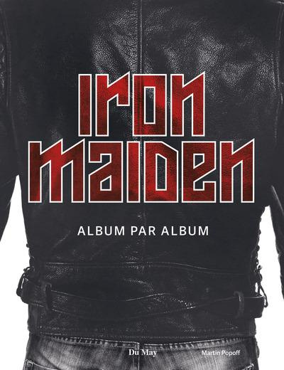 Emprunter Iron Maiden. Album par album livre