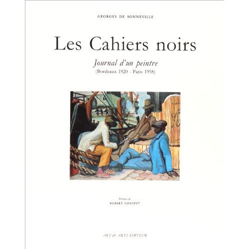Emprunter Les cahiers noirs. Journal d'un peintre, Bordeaux 1920-Paris 1958 livre