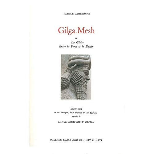 Emprunter Gilga Mesh ou La Gloire Entre la Fotce et le Destin livre