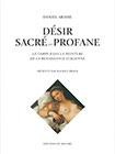 Emprunter Désir sacré et profane. Le corps dans la peinture de la Renaissance italienne livre