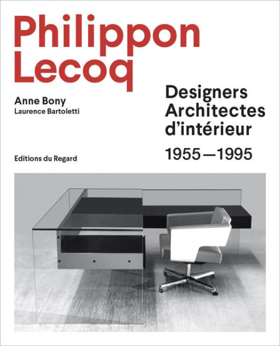 Emprunter Philippon Lecoq. Designers Architectes d'intérieur 1955-1995 livre