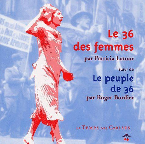 Emprunter Le 36 des femmes suivi de Le peuple de 36 livre