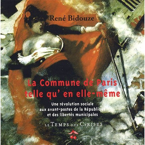 Emprunter La Commune de Paris telle qu'en elle-même. Une révolution sociale aux avant-postes de la République livre