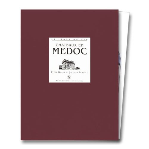 Emprunter LE TEMPS DU VIN. Châteaux en Médoc livre