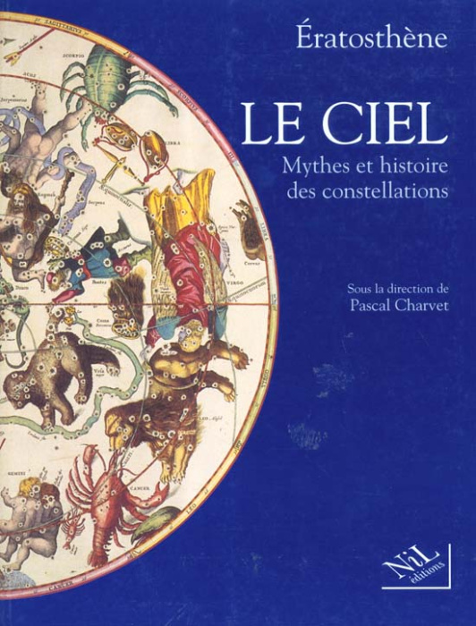 Emprunter LE CIEL. Mythes et histoire des constellations, Les Catastérismes d'Eratosthène livre