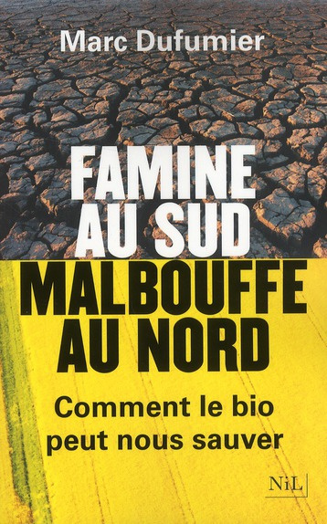Emprunter Famine au sud, malbouffe au nord. Comment le bio peut nous sauver livre