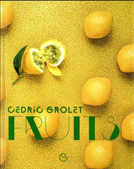 Fruits - Grolet Cédric ; Ducasse Alain ; Monetta Pierre - DUCASSE
