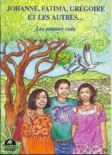 Emprunter Johanne, Fatima, Grégoire et les autres.... Les années SIDA livre