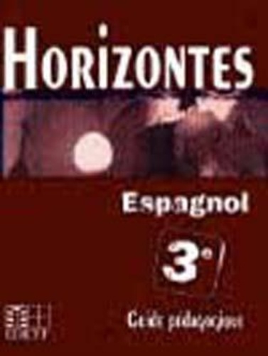 Emprunter Horizontes, Espagnol 3e / Guide pédagogique livre