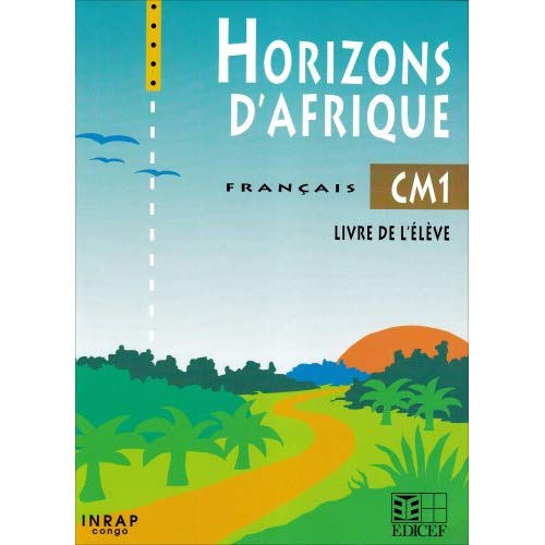 Emprunter Horizon d'Afrique CM1 (Congo) Elève livre