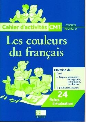 Emprunter Les couleurs du français CM1. Cahier d'activités Maroc livre