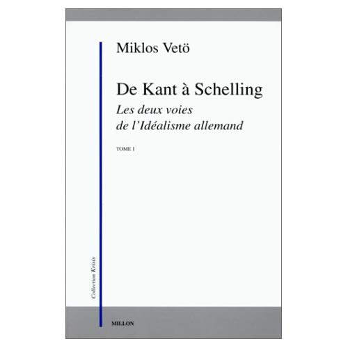 Emprunter De Kant à Schelling. Les deux voies de l'idéalisme allemand Tome 1 livre
