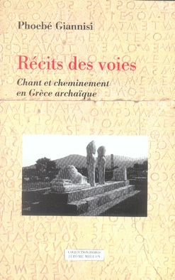 Emprunter Récits des voies. Chant et cheminement en Grèce archaïque livre