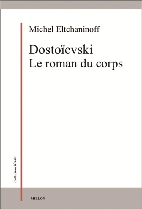Emprunter Dostoïevski Le roman du corps livre