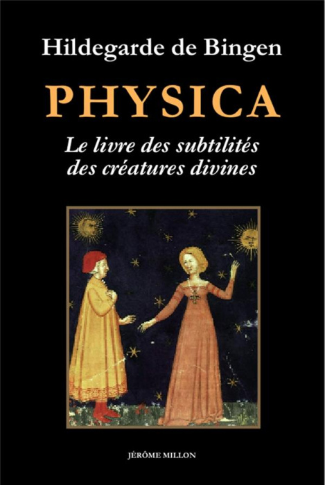 Emprunter Physica. Livre des subtilités des créatures divines : Précédé de Au jardin d'Hildegarde et Imaginez, livre