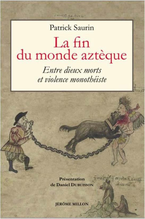 Emprunter La fin du monde aztèque. Entre dieux morts et violence monothéiste livre