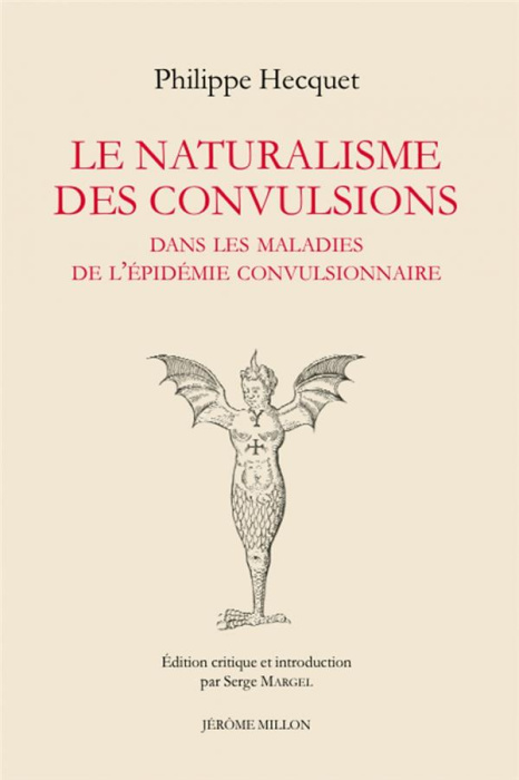 Emprunter Le naturalisme des convulsions dans les maladies de l'épidémie convulsionnaire et autres textes livre