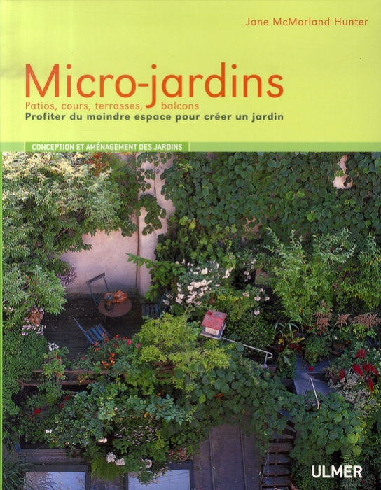 Emprunter Micro-jardins. Profiter du moindre espace pour créer un jardin livre