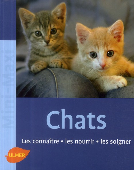 Emprunter Chats. Les connaître, les nourrir, les soigner livre