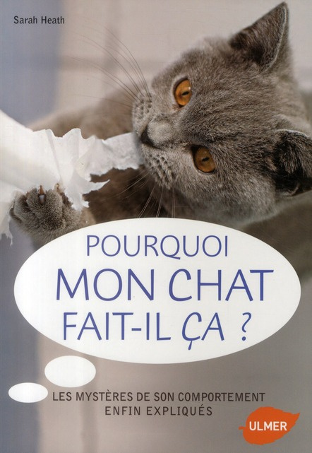 Emprunter Pourquoi mon chat fait-il ça ? livre