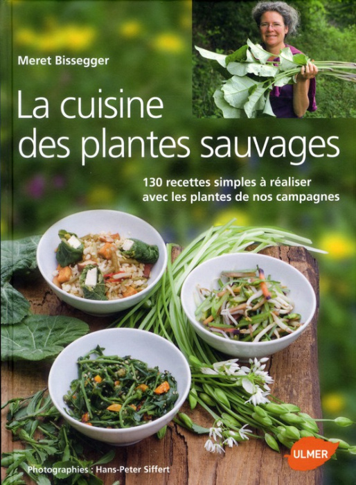 Emprunter La cuisine des plantes sauvages. 130 recettes simples à réaliser avec les plantes de nos campagnes livre