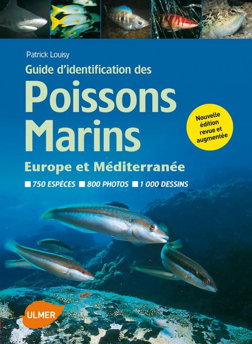Emprunter Guide d'identification des poissons marins. Europe et Méditerranée, 3e édition revue et augmentée livre