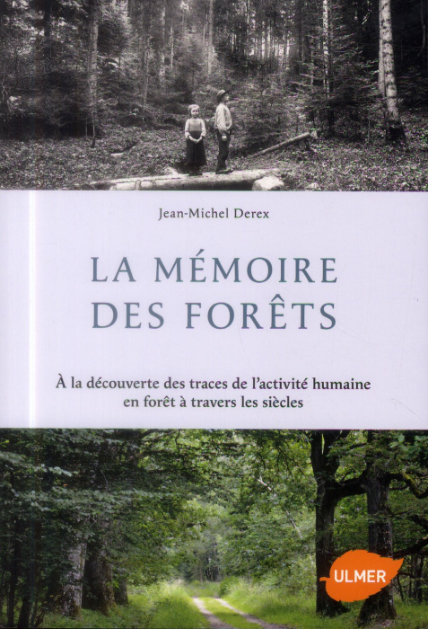 Emprunter La mémoire des forêts. A la découverte des traces de l'activité humaine en forêt à travers les siècl livre