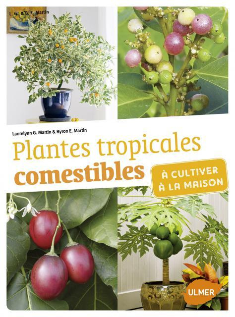 Emprunter Plantes tropicales comestibles à cultiver à la maison livre