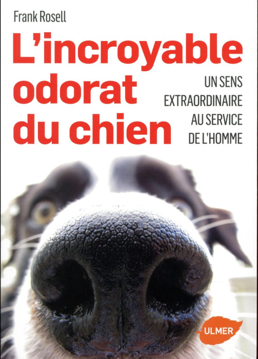 Emprunter L'incroyable odorat du chien. Un sens extraordinaire au service de l'homme livre