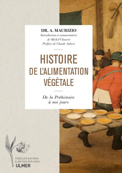 Emprunter Histoire de l'alimentation végétale. Depuis la préhistoire jusqu'à nos jours livre
