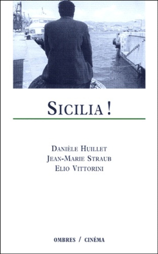 Emprunter SICILIA ! FILM DE DANIELE HUILLET ET JEAN-MARIE STRAUB livre