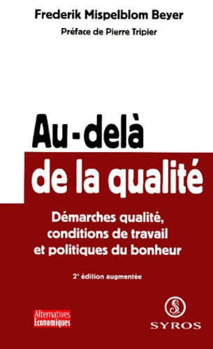 Emprunter Au-delà de la qualité. Démarches qualité, conditions de travail et politiques du bonheur, 2e édition livre