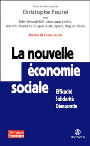 Emprunter La nouvelle économie sociale. Efficacité, solidarité et démocratie livre