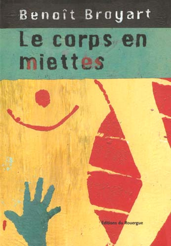 Emprunter Le corps en miettes livre