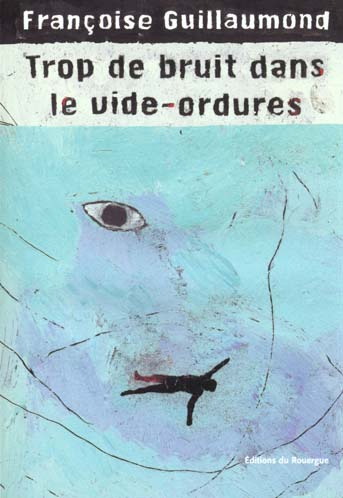 Emprunter Trop de bruit dans le vide-ordures livre