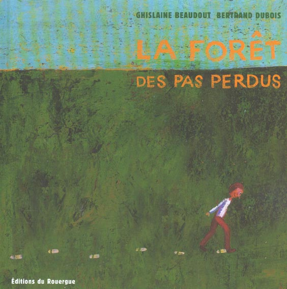 Emprunter La forêt des pas perdus livre