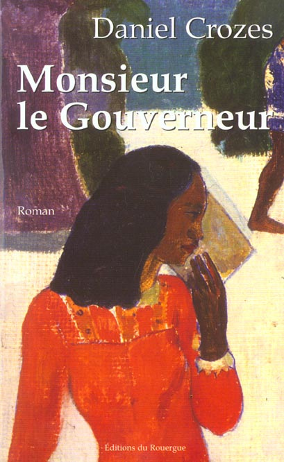 Emprunter Monsieur le Gouverneur livre