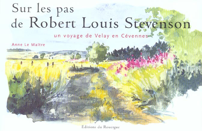 Emprunter Sur les pas de Robert Louis Stevenson. Un voyage de Velay en Cévennes livre