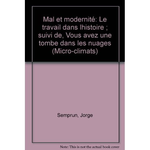 Emprunter Mal et modernité. Vous avez une tombe dans les nuages. Le travail de l'histoire livre
