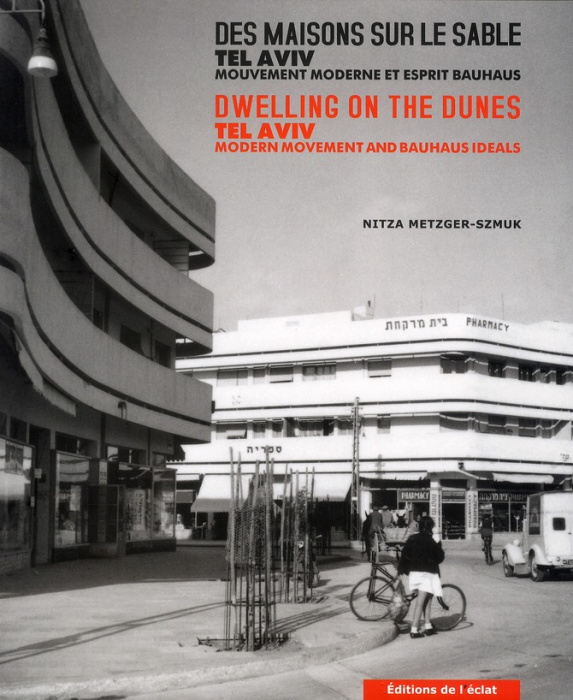 Emprunter Des maisons sur le sable. Tel-Aviv, Mouvement moderne et esprit Bauhaus, edition bilingue français-a livre