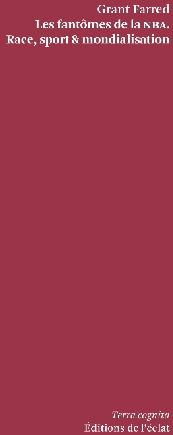 Emprunter FANTOMES DE LA NBA - RACE, SPORT ET MONDIALISATION livre