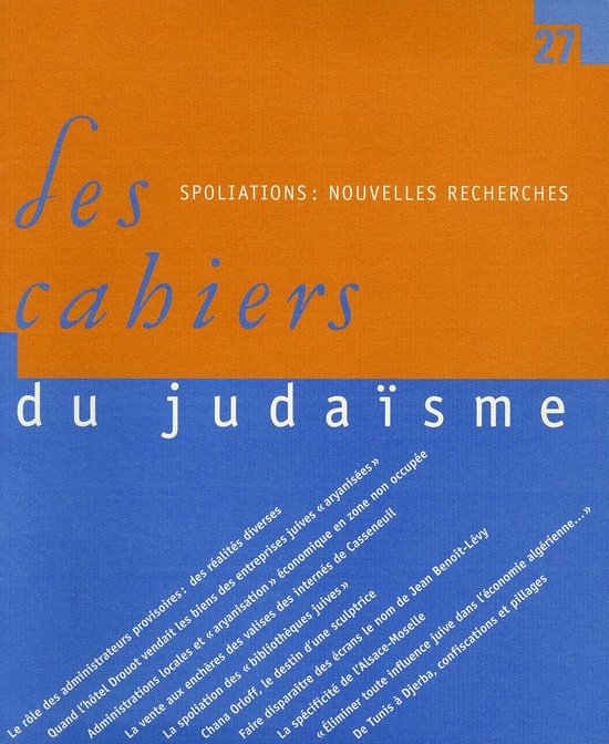 Emprunter Les cahiers du judaïsme N° 27/2009 : Spoliations : nouvelles recherches livre