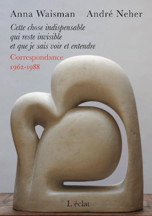 Emprunter Cette chose indispensable qui reste invisible et que je sais voir et entendre. Correspondance 1962-1 livre