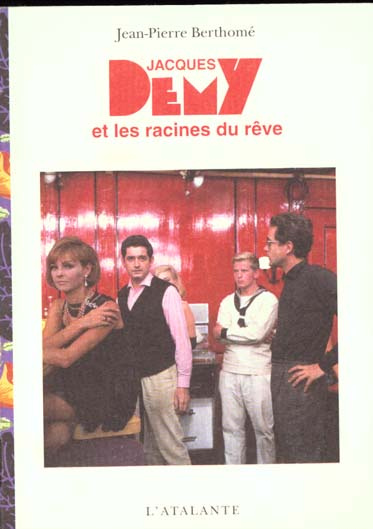 Emprunter JACQUES DEMY ET LES RACINES DU REVE. 2ème édition livre