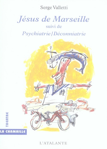 Emprunter Jésus de Marseille suivi de Psychiatrie/déconniatrie livre