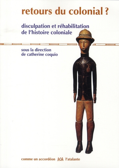 Emprunter Retours du colonial ? Disculpation et réhabilitation de l'histoire coloniale française livre