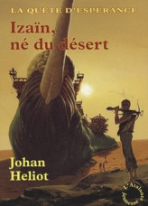 Emprunter La quête d'Espérance Tome 1 : Izaïn, né du désert livre